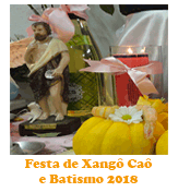 Festa de Xangô Caô e Batismo - 2018