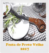 Festa de Preto Velho - 2017